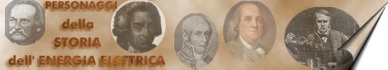 Personaggi della Storia dell' Energia Elettrica